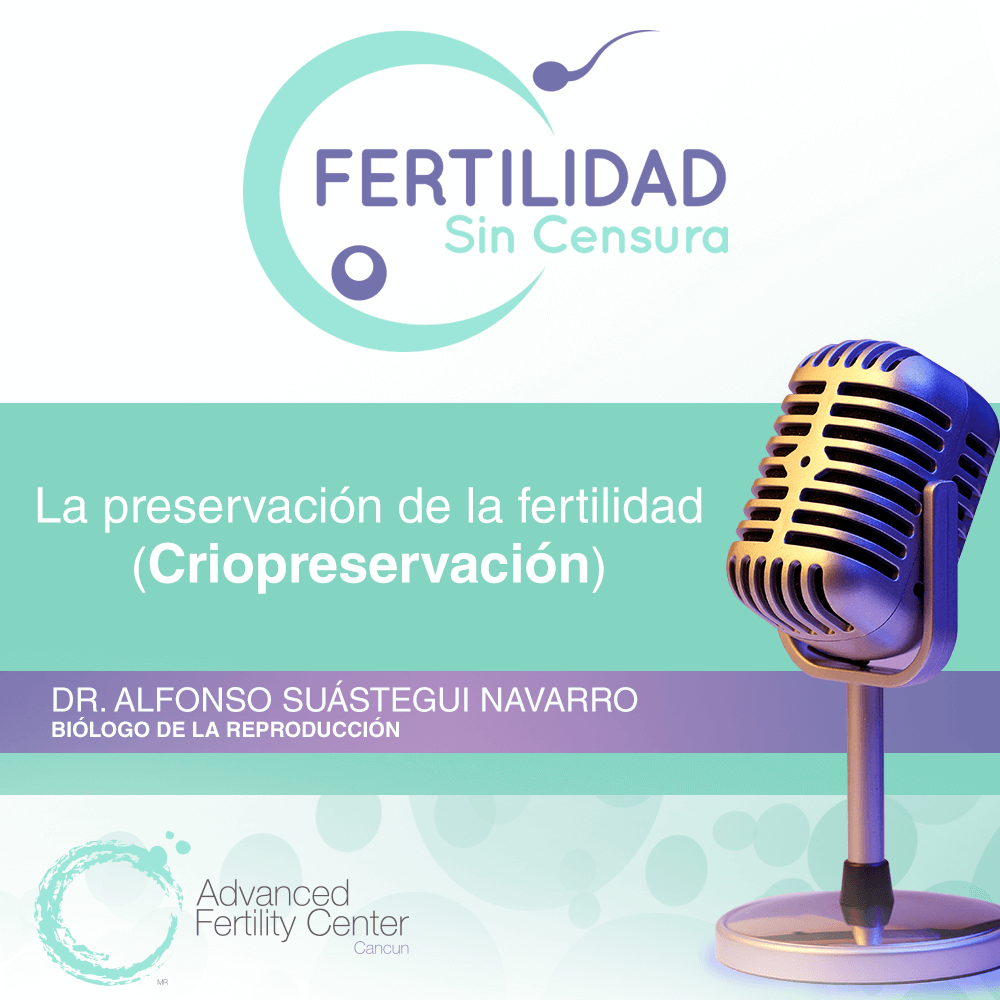 Preservación de la fertilidad - Dr. Alfonso Suástegui