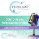Fertilización in vitro y Covid 19